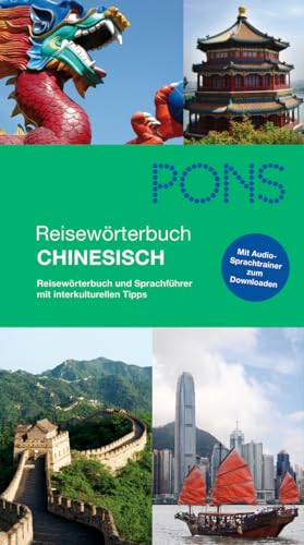 PONS Reisewörterbuch Chinesisch: Reisewörterbuch und Sprachführer mit interkulturellen Tipps: Reisewörterbuch und Sprachführer mit interkulturellen Tipps. Mit Audio-Sprachtraining zum Downloaden PONS Reisewörterbuch Chinesisch: Reisewörterbuch und Sprachführer mit interkulturellen Tipps: Reisewörterbuch und Sprachführer mit interkulturellen Tipps. Mit Audio-Sprachtraining zum Downloaden