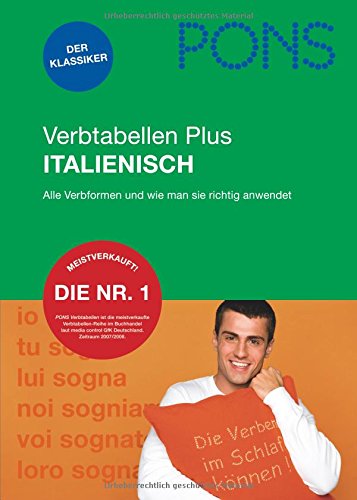 PONS Verbtabelle PLUS - Italienisch: Übersichtlich und umfassend: alle Verbformen und Konjugationstabellen PONS Verbtabelle PLUS - Italienisch: Übersichtlich und umfassend: alle Verbformen und Konjugationstabellen
