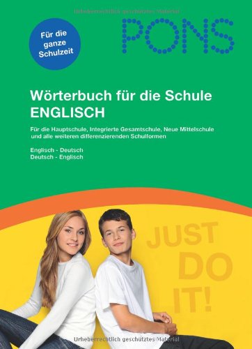 PONS Wörterbuch für die Schule Englisch; Englisch-Deutsch /Deutsch-Englisch: Für die Hauptschule, Integrierte Gesamtschule, Neue Mittelschule und alle weiteren differenzierten Schulformen