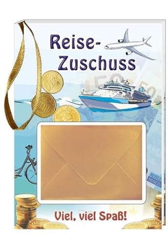 Reise-Zuschuss: Viel, viel Spaß! Reise-Zuschuss: Viel, viel Spaß!