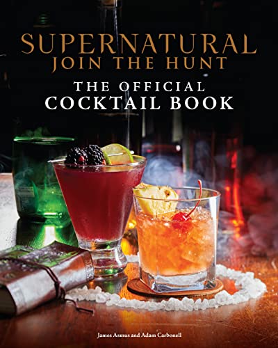 Supernatural: The Official Cocktail Book von Titan Books Ltd