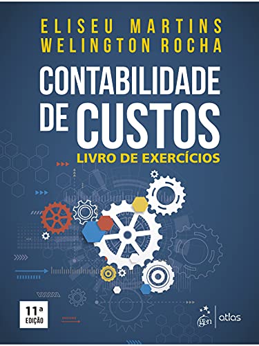 Contabilidade de Custos - Livro de Exercícios (Em Portuguese do Brasil)