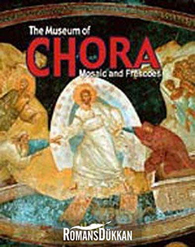 DAS MUSEUM CHORA MOSAIKEN UND FRESKEN DAS MUSEUM CHORA MOSAIKEN UND FRESKEN