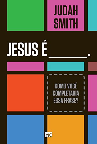 Jesus É ____. Como Você Completaria Essa Frase? (Em Portuguese do Brasil)