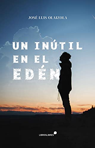Un inútil en el Edén von Libros Libres