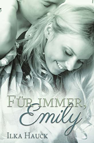 Für immer, Emily von Createspace Independent Publishing Platform