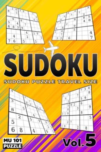 Sudoku Puzzle Travel Size: Sudoku Large Print 101 Puzzles Easy, Medium, Hard : 4x6 Inches : Mini Sudoku Puzzle Books : Sudoku Game And Solver (Vol.5) von Independently published