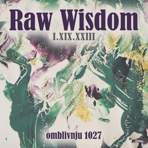 Raw Wisdom I.XIX.XXIII von Westbow Press