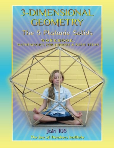 3-Dimensional Geometry Workbook: The 5 Platonic Solids (Sacred Geometry Book Bundle, Band 1)