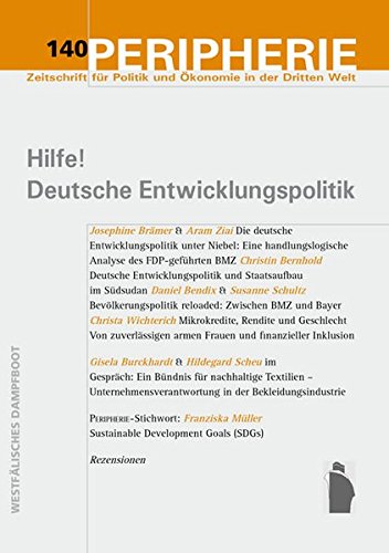 Hilfe!: Deutsche Entwicklungspolitik (Peripherie / Zeitschrift für Politik und Ökonomie in der Dritten Welt)