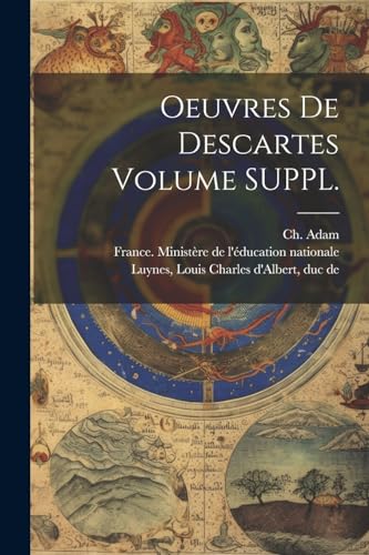 Oeuvres de Descartes Volume SUPPL. von Legare Street Press