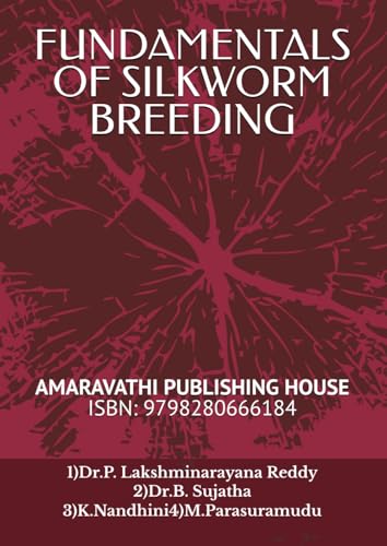 FUNDAMENTALS OF SILKWORM BREEDING von Independently published