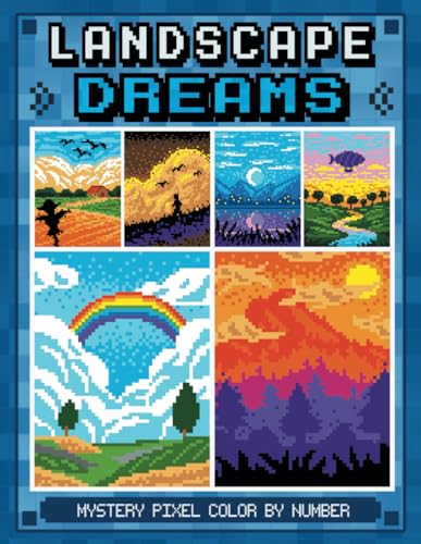 Landscape Dreams: Mystery Pixel Coloring Book: Pixel Color by Number for Adults: 50 Unique Landscape Designs von Independently published
