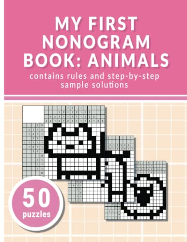 My First Nonogram Book: Animals: With Rules and Step-by-Step Sample Solutions von Independently published