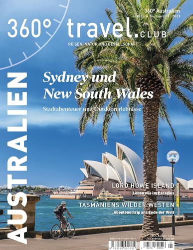 360° Australien - Ausgabe Frühjahr/Sommer 2021: Sydney und New South Wales (360° Australien: Reisen, Natur und Gesellschaft) von 360° medien