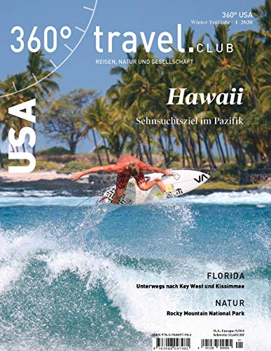 360° USA - Ausgabe Winter/Frühjahr 2020: Special Hawaii (360° USA / Reisen, Natur und Gesellschaft) von 360 grad medien