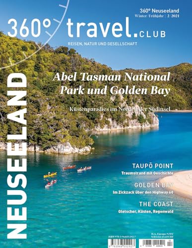 360° Neuseeland - Ausgabe Winter/Frühjahr 2/2021 (360° Neuseeland: Reisen, Natur und Gesellschaft) von 360° medien
