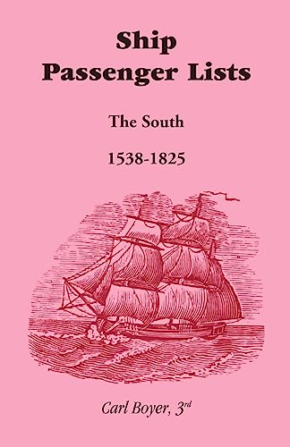 Ship Passenger Lists, The South (1538-1825) von Heritage Books