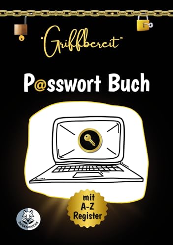"Griffbereit" - PASSWORT BUCH mit A-Z Register: Ihr übersichtlicher Passwort Manager für ein organisiertes Internet