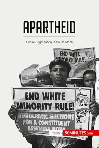 Apartheid: Racial Segregation in South Africa (History)