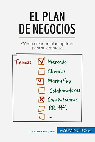 El plan de negocios: Cómo crear un plan óptimo para su empresa (Gestión y Marketing) von 50Minutos.es