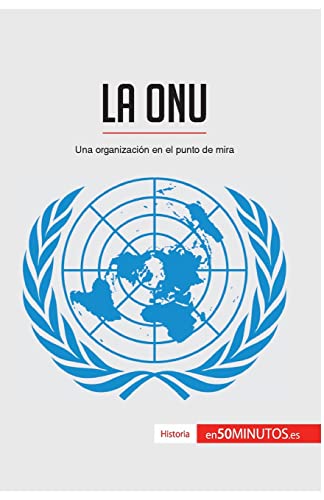 La ONU: Una organización en el punto de mira (Historia) von 50Minutos.es