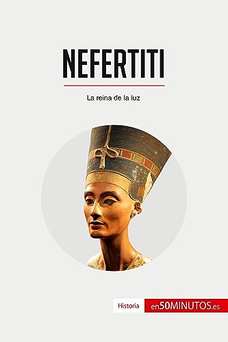 Nefertiti: La reina de la luz (Historia)