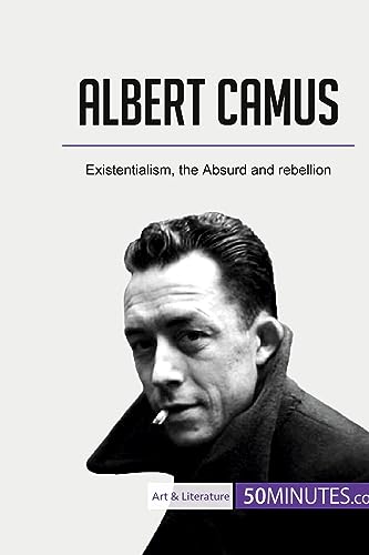 Albert Camus: Existentialism, the Absurd and rebellion (Art & Literature)