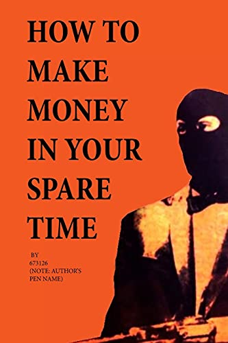 How to Make Money in Your Spare Time von Createspace Independent Publishing Platform