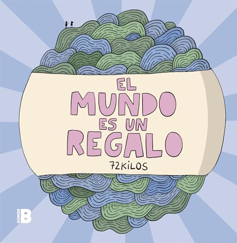 El mundo es un regalo (Somos B)