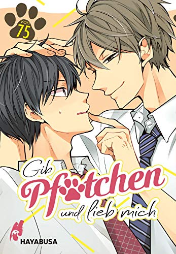 Gib Pfötchen und lieb mich! Süßer Yaoi-Einzelband nach dem Motto "Was sich neckt das liebt sich"!