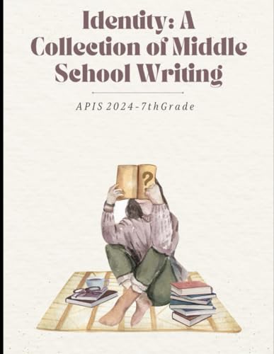 Identity: A Collection of Middle School Writing