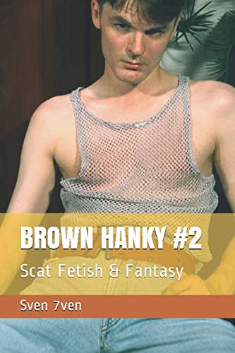 BROWN HANKY #2: Scat Fetish & Fantasy von Independently published