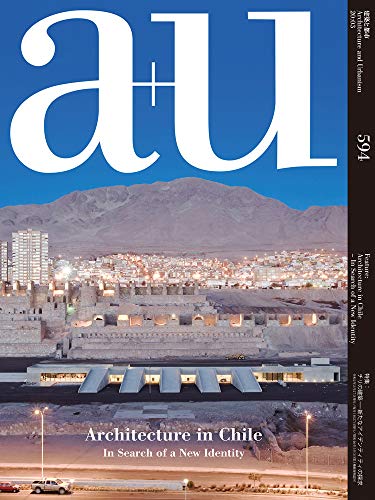 A+u Architeeture and Urbanism 2020:03, 594: Architecture in Chile - in Search of a New Identity