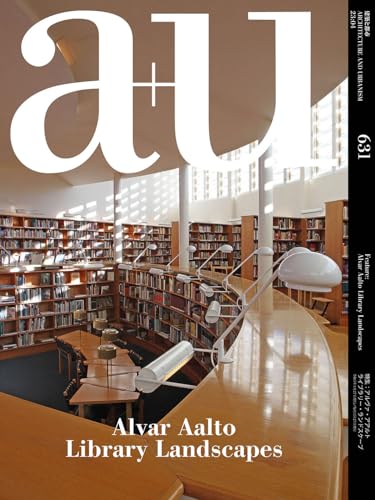 A+u: Feature: Alvar Aalto Library Landscapes (Architecture and Urbanism, 631)