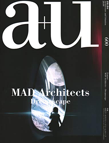 MAD Architects Dreamscape (A+U, Band 600)