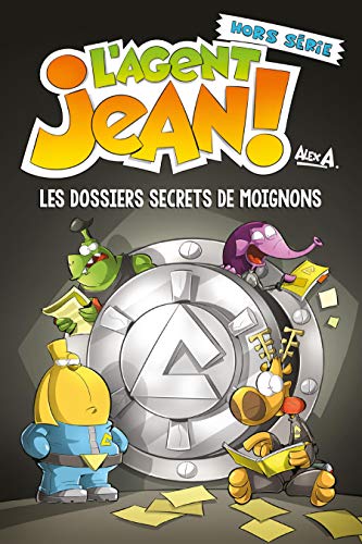 L'AGENT JEAN HORS SERIE, LES DOSSIERS SECRETS DE MOIGNONS von PRESSES AVENTUR