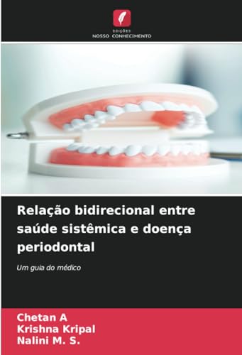 Relação bidirecional entre saúde sistêmica e doença periodontal: Um guia do médico von Edições Nosso Conhecimento