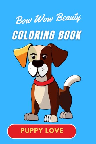Bow Wow Beauty: A Dog Coloring and Drawing Book for Kids Who Love Canines von Independently published