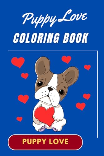 Dog Days Puppy Love: A Coloring and Drawing Adventure with Man's Best Friend for Kids von Independently published