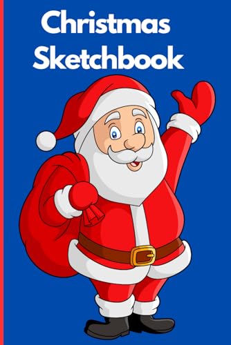 Santa's Sketchbook: A Magical Christmas Collection of Santa Claus-Inspired Art: Unwrapping the Enchantment: A Festive Gallery of Santa Claus-Inspired Masterpieces von Independently published