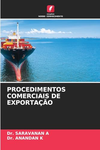 PROCEDIMENTOS COMERCIAIS DE EXPORTAÇÃO von Edições Nosso Conhecimento