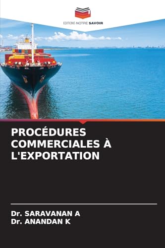 PROCÉDURES COMMERCIALES À L'EXPORTATION: DE von Editions Notre Savoir