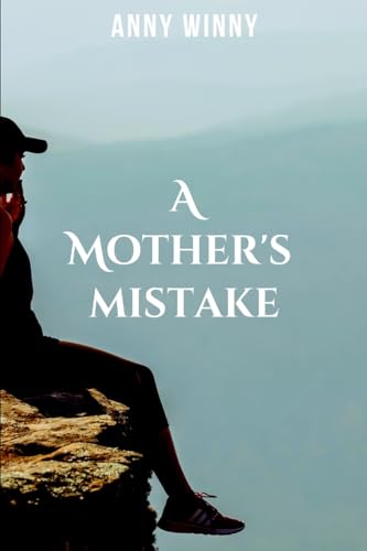 A mother's mistake A mother's mistake von Anny