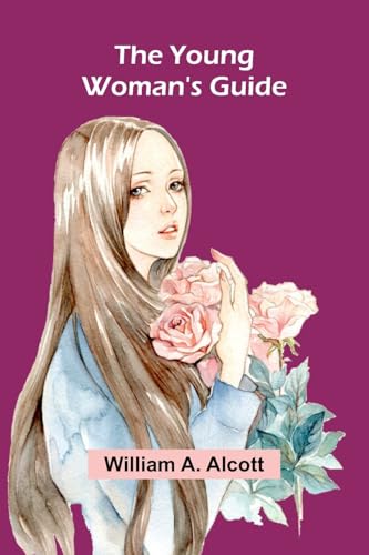 The Young Woman's Guide von Alpha Edition