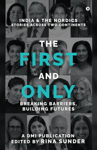 The First and Only: India and the Nordics von Notion Press