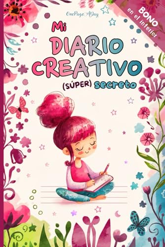 Mi Diario Creativo Súper Secreto: actividades para explorar emociones, perseguir sueños y practicar la amabilidad, para niñas de 7 a 12 años. von Independently published
