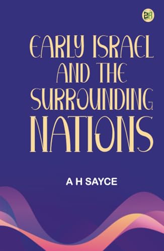 Early Israel and the Surrounding Nations von Zinc Read