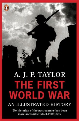 The First World War: An Illustrated History von Penguin