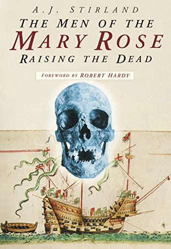 The Men of the Mary Rose: Raising The Dead von The History Press